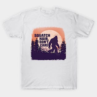 Funny Squatch Hair Don't Care Design T-Shirt